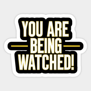 You Are Being Watched Sticker